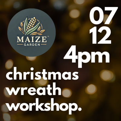 Christmas Wreath Making at MAIZE GARDEN 4pm - CHRISTMAS WREATH MAKING at MAIZE GARDEN

 Join us for this wreath making class! 

 Learn how to build a beautiful wreath from the ground up — starting with a moss-filled base and seasonal foliage, before adding your own natural decorative touches like dried flowers, feathers, pinecones, oranges, and more.
 Perfect for creating a wreath that’s unique to your Christmas décor.
  Tickets include all materials, tools and equipment as well as a complimentary glass of fizz!
 Date: Sunday 7th December
  Time: 4pm-6pm
  Location: Maize Garden, Bolsover S44 6DB
  Price: £50.00

No experience needed — just bring your creativity!  Limited spots available — book now to secure your place!